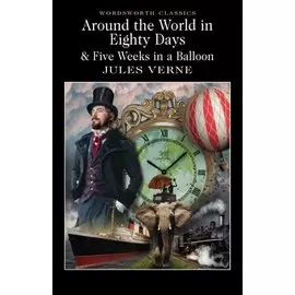 Around the World in 80 Days. Five Weeks in a Balloon