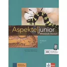 Aspekte junior. Mittelstufe Deutsch. Kursbuch С1 mit Audios zum Download