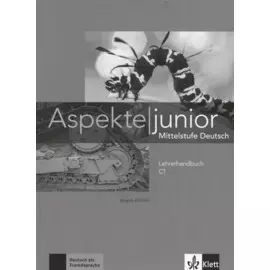 Aspekte junior. Mittelstufe Deutsch. Lehrerhandbuch C1