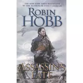 Assassin s Fate: Book III of the Fitz and the Fool Trilogy