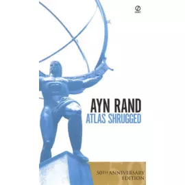 Atlas Shrugged. 50th Anniversary Edition