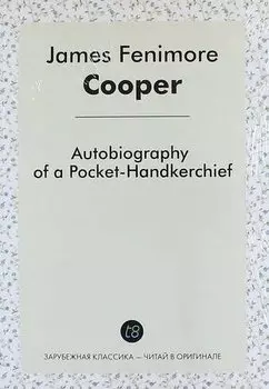 Autobiography of a Pocket-Handkerchief