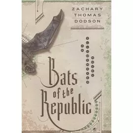 Bats of the Republic. An Illuminated Novel