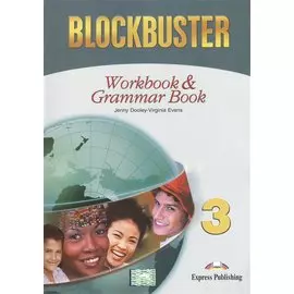 Blockbuster 3. Workbook &amp; Grammar Book