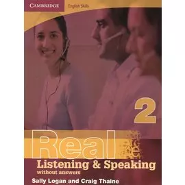 Cambridge English Skills. Real Listening &amp; Speaking 2 Without answers