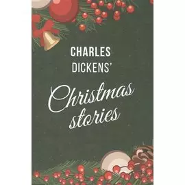 Рождественские истории Диккенса = Dickens Christmas Stories (на английском языке)