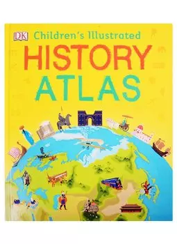 Childrens Illustrated History Atlas
