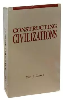 Constructing Civilizations