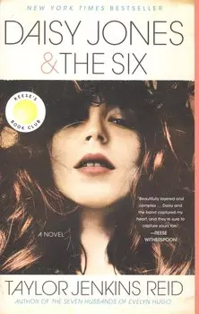 Daisy Jones & The Six: A Novel