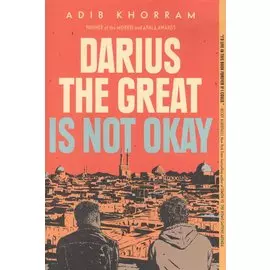 Darius the Great Is Not Okay