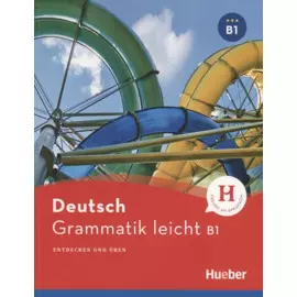 Deutsch. Grammatik leicht B1