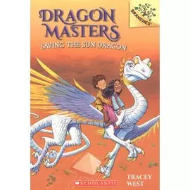 Dragon Masters #2 Saving the Sun Dragon