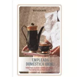 Empleada domestica ideal (Идеальная домработница - книга на испанск. яз.)