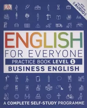 English for Everyone Business English Practice Book Level 1: A Complete Self-Study Programme
