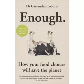 Enough. How your food choices will save the planet