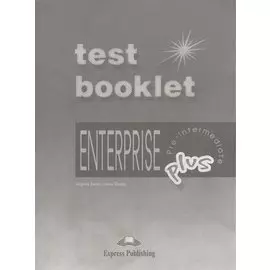 Enterprise 3 Plus Pre-Intermediate. Test Booklet