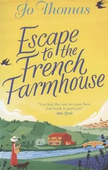 Escape to The French Farmhouse