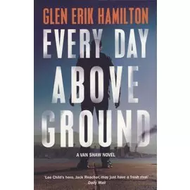 Every Day Above Ground