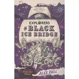 Explorers on Black Ice Bridge