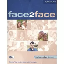 Face2Face. Pre-lntermediate. Workbook (B1)