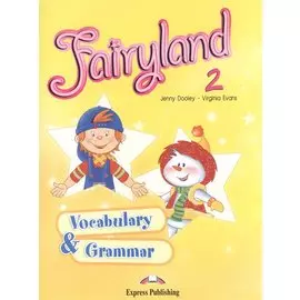 Fairyland 2. Vocabulary &amp; Grammar