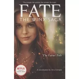 Fate. The Winx Saga. The Fairies Path