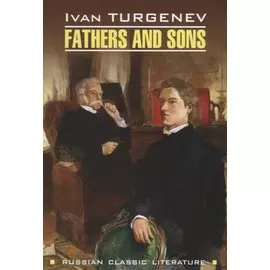 Отцы и дети = Fathers and Sons : книга для чтения на английском языке