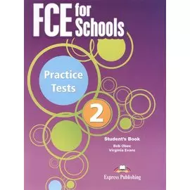 FCE for Schools Practice Tests 2. Student s Book