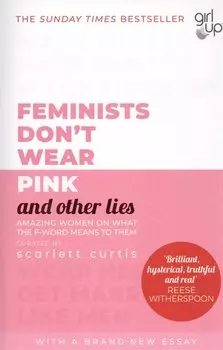 Feminists Don t Wear Pink and Other Lies