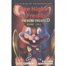 Five nights at freddy s: Fazbear Frights #5. Bunny Call