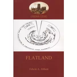 Flatland - a romance of many dimensions