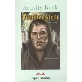 Graded Readers Level 3. Frankenstein. Activity Book