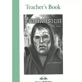 Frankenstein. Teacher s Book
