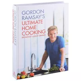 Gordon Ramsays Ultimate Home Cooking
