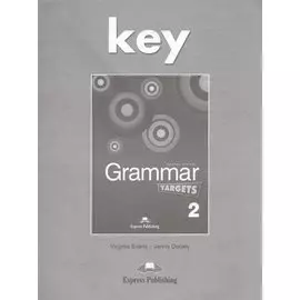 Grammar Targets 2. Key