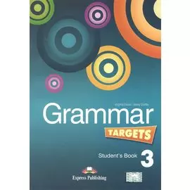 Grammar Targets 3. Students Book. Учебник