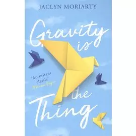 Gravity Is the Thing