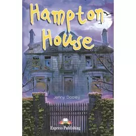 Hampton House. Reader. Книга для чтения