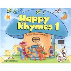 Happy Rhymes 1. Nursery Rhymes and Songs