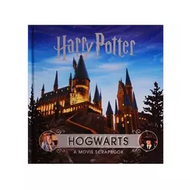 Harry Potter – Hogwarts. A Movie Scrapbook