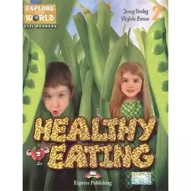 Healthy Eating. Level 2. Книга для чтения