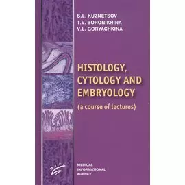 Histology, Cytology and Embriology (a course of lectures)