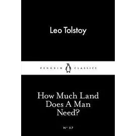 How Much Land Does A Man Need?