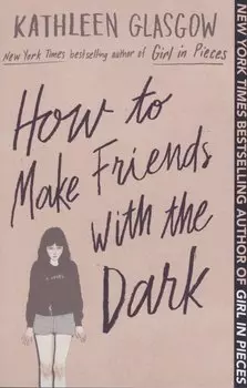 How to Make Friends with the Dark