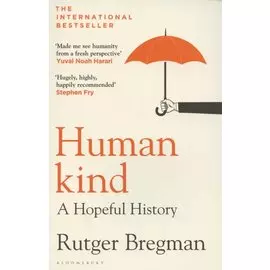 Humankind. A Hopeful History