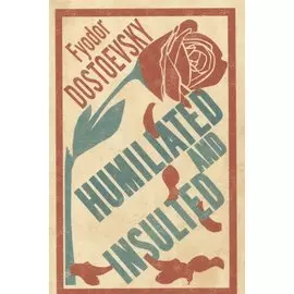 Humiliated and Insulted