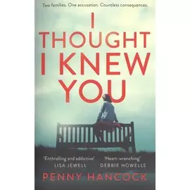 I Thought I Knew You