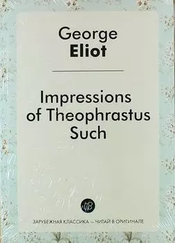 Impressions of Theophrastus Such
