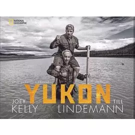 Юкон, мой ненавистный друг. Путешествие Тилля Линдеманна и его друга Джоу Келли по Аляске (с автографом)