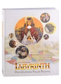 Labyrinth. The Ultimate Visual History